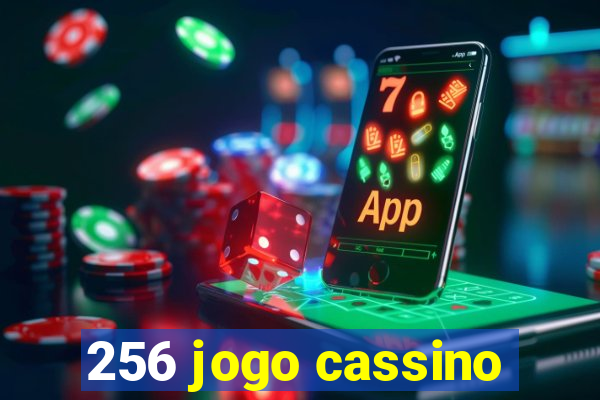 256 jogo cassino